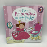 Even Princesses Go To The Potty (Boardbook)